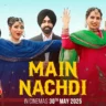Main Nachdi Lyrics In English - Nimrat Khaira, Jasmeen Akhtar | Saunkan Saunkanay 2