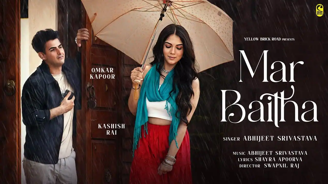 मर बैठा MAR BAITHA LYRICS - Abhijeet Srivastava | Mar Baitha