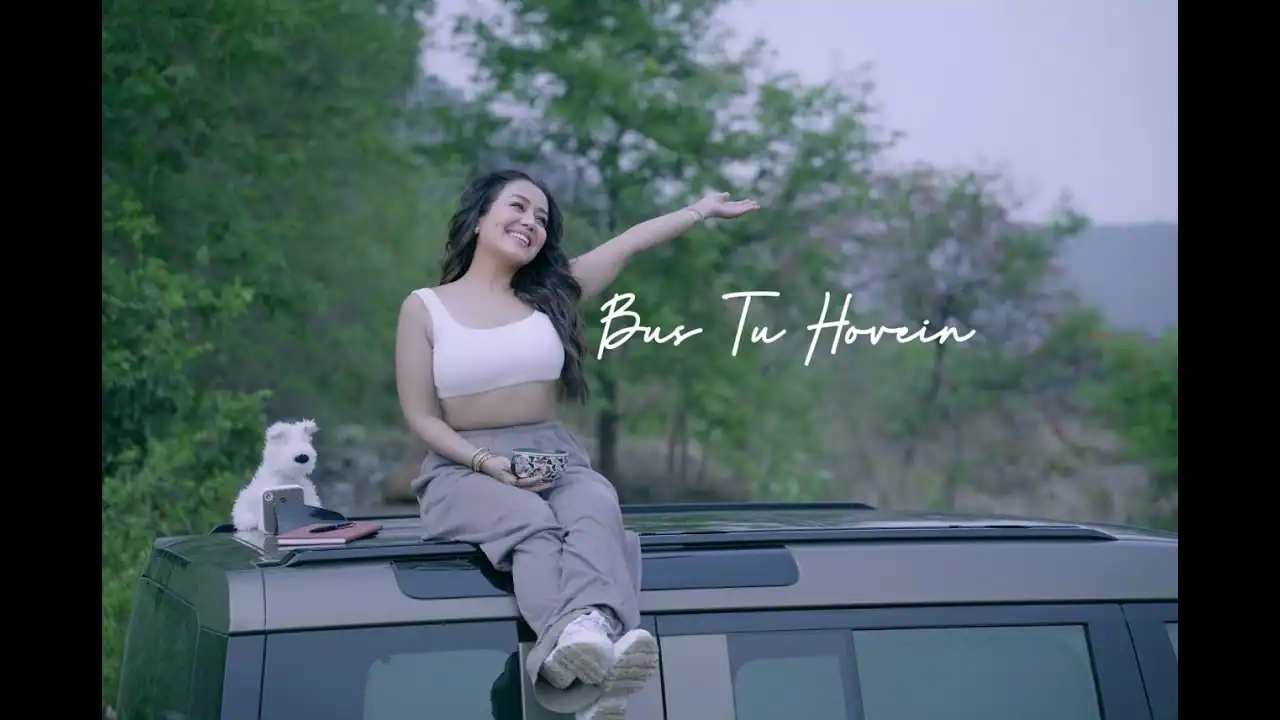 स तू होवे Bas Tu Hove Lyrics in Hindi – Neha Kakkar