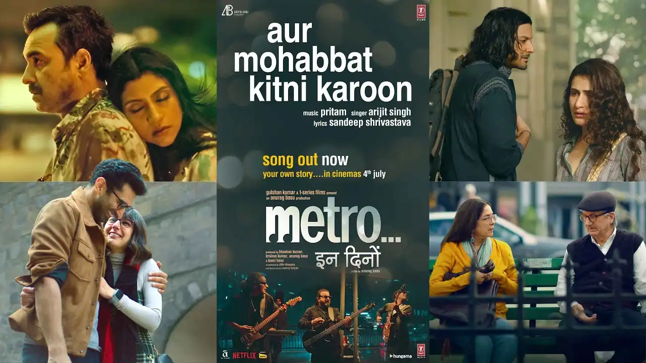 और मोहब्बत कितनी करूँ Aur Mohabbat Kitni Karoon Lyrics in Hindi – Metro In Dino