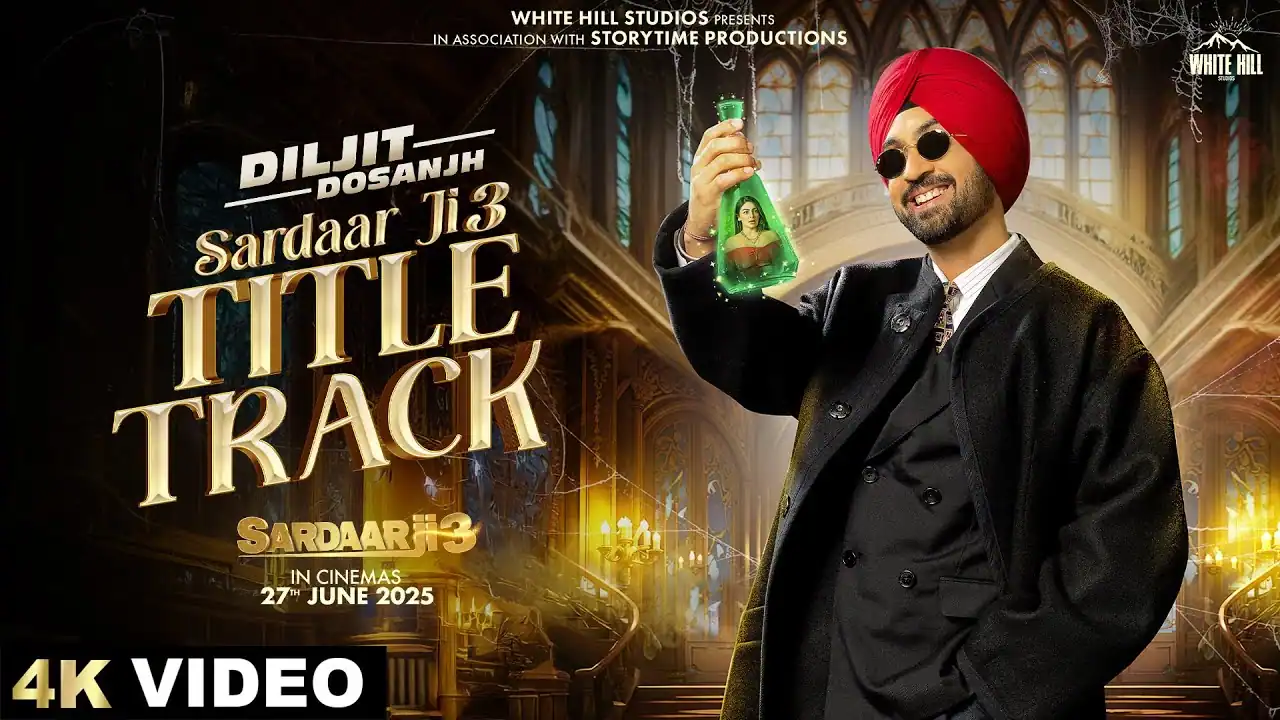 सरदार जी Sardaar Ji 3 Title Song Lyrics in Hindi – Diljit Dosanjh