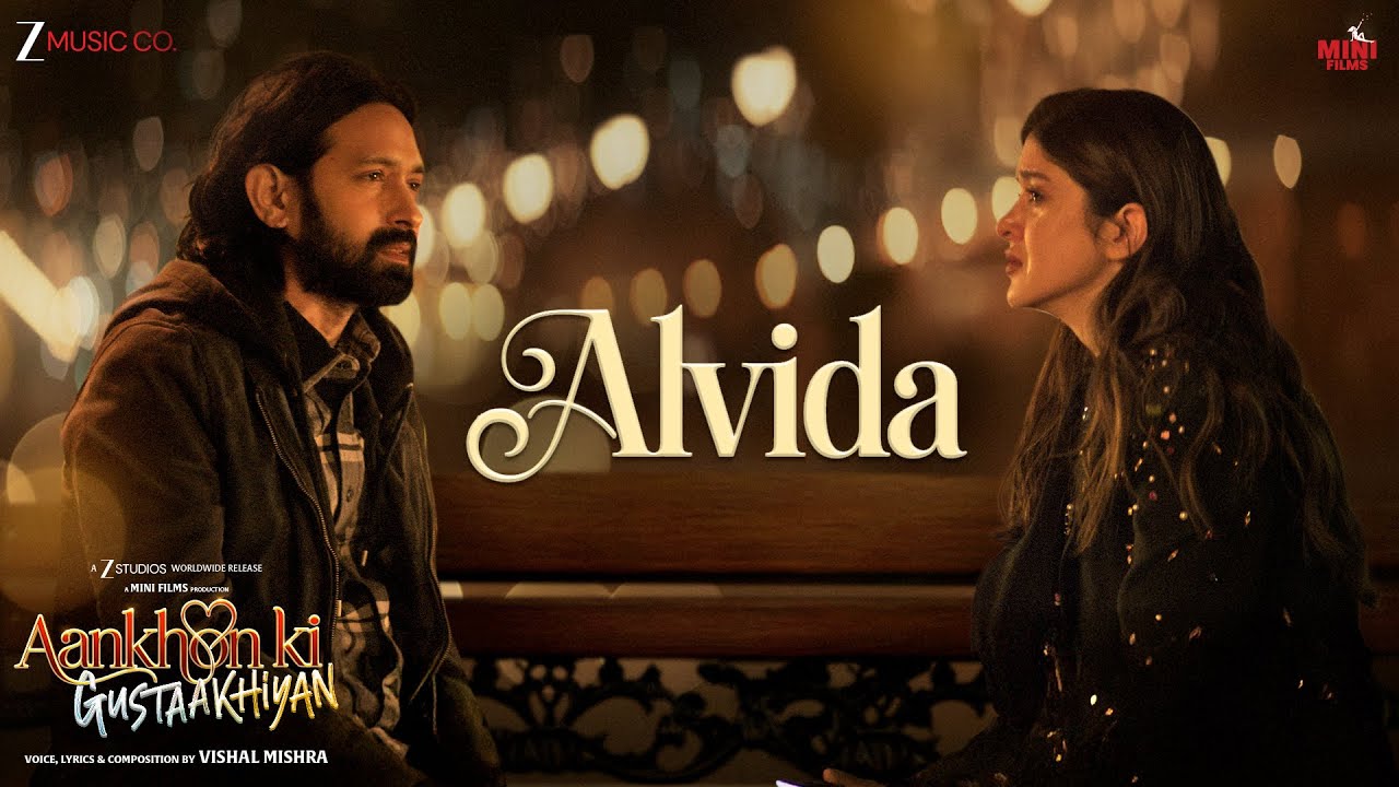 अलविदा Alvida Lyrics in Hindi – Vishal Mishra (Aankhon Ki Gustaakhiyan)