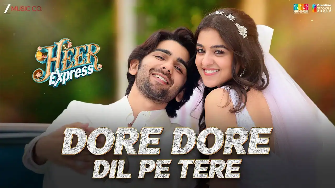 डोरे डोरे दिल में तेरे Dore Dore Dil Pe Tere Lyrics in Hindi – Heer Express