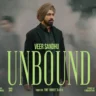 अन्बाउंड UNBOUND Lyrics in Hindi – Punjabi Song (Veer Sandhu)