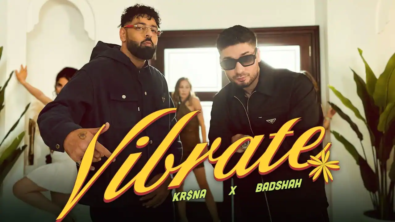 वाइब्रेट Vibrate Lyrics in Hindi – KR$NA & Badshah