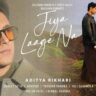 जिया लागे ना Jiya Laage Na Lyrics in Hindi – Aditya Rikhari, Shirley Setia