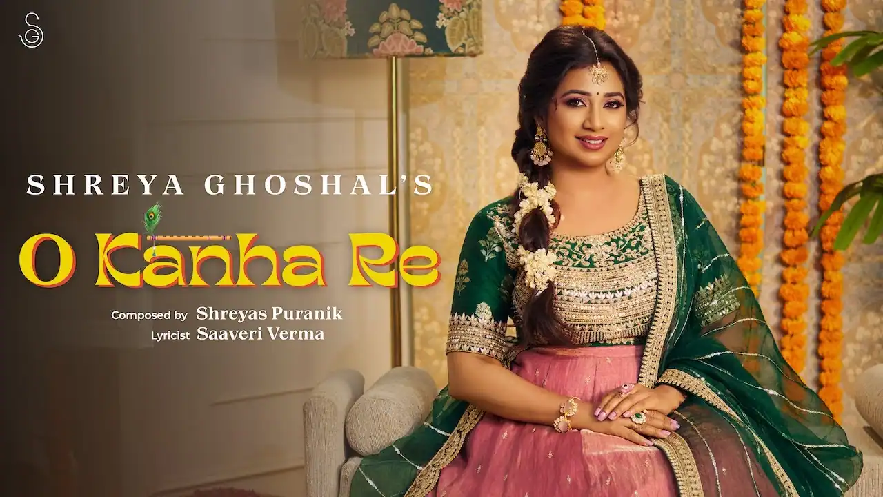 ओ कान्हा रे O Kanha Re Lyrics - Shreya Ghoshal