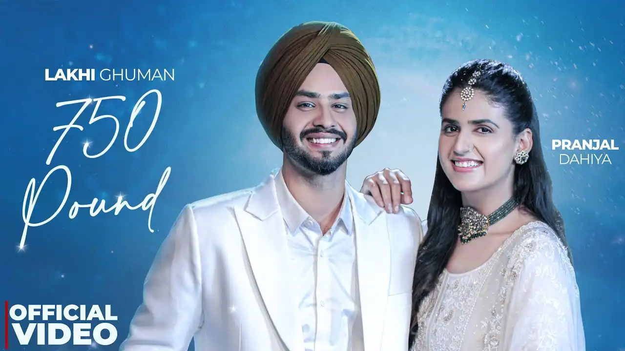 750 पाउंड दा 750 Pound Lyrics in Hindi – Lakhi Ghuman Ft. Pranjal Dahiya