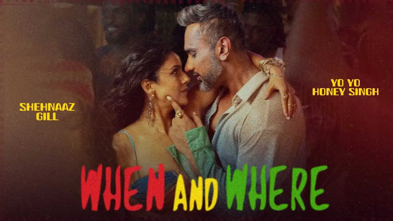 When And Where Lyrics in Hindi – Yo Yo Honey Singh