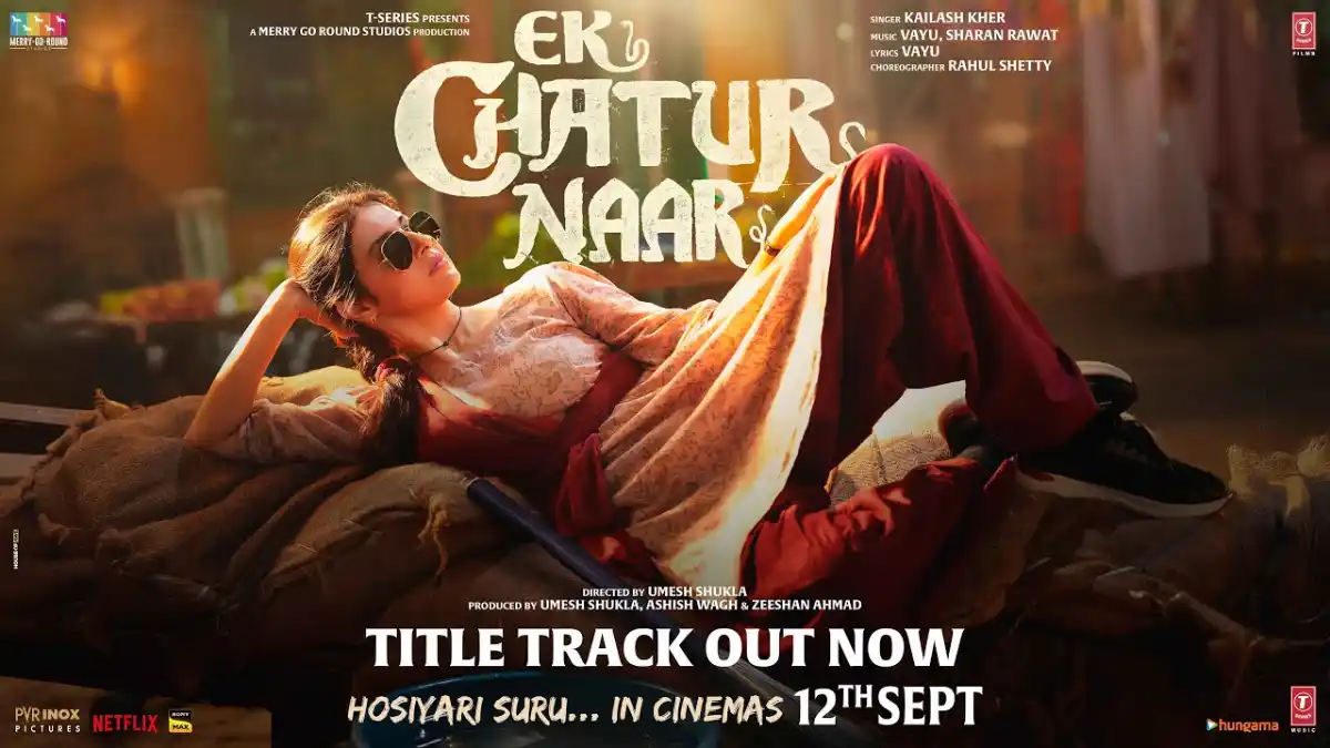 एक चतुर नार Ek Chatur Naar Title Song Lyrics in Hindi – Ek Chatur Naar (2025)