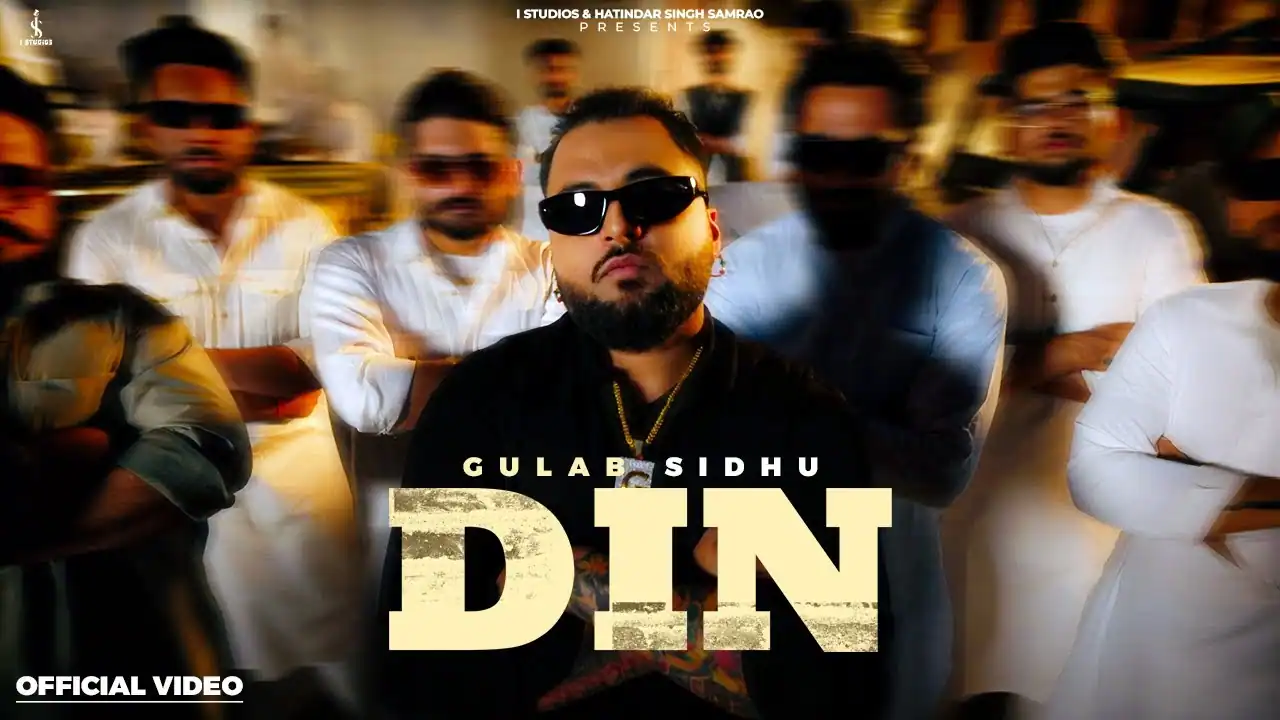 दिन Din Lyrics in Hindi – Gulab Sidhu