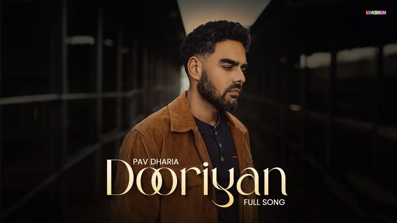 दूरियाँ Dooriyaan Lyrics in Hindi – Pav dharia