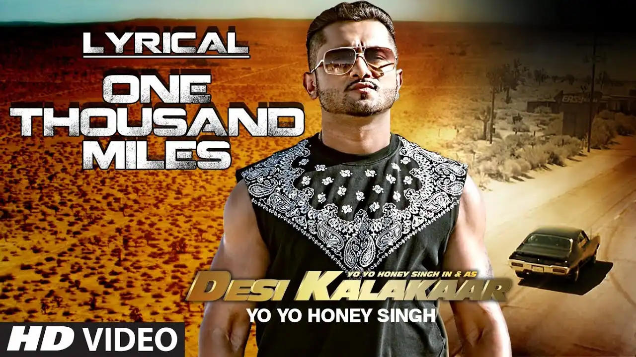 वन थाउज़ंड माइल्ज़ One Thousand Miles Lyrics in Hindi – Yo Yo Honey Singh