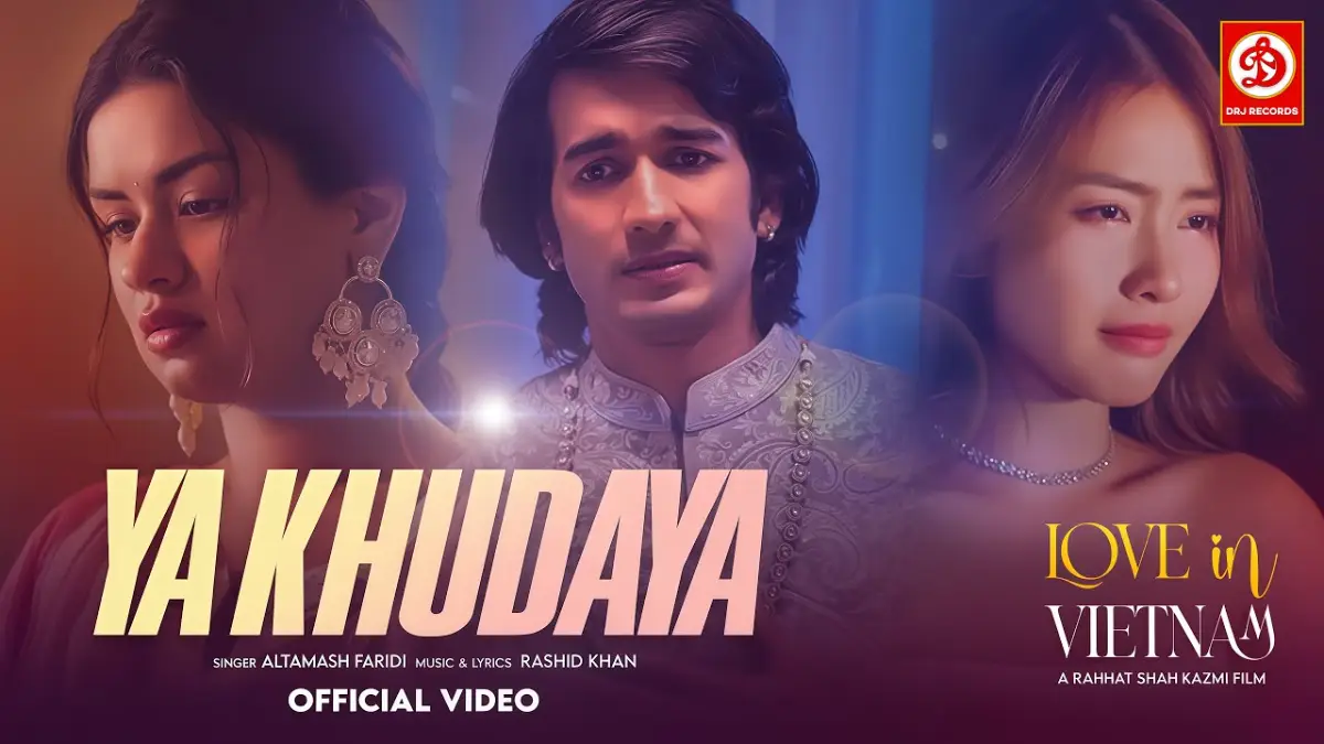 या खुदाया Ya Khudaya Lyrics in Hindi – Love In Vietnam(2025)