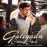 गलियां छोड़ चले Galliyaan Chhod Chale Lyrics in Hindi – B Praak