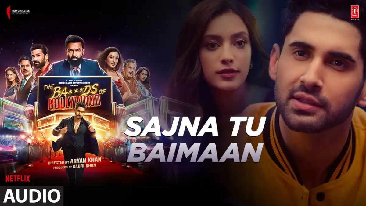 सजना तू बेईमान Sajna Tu Baimaan Lyrics in Hindi -The Ba***ds Of Bollywood(2025)