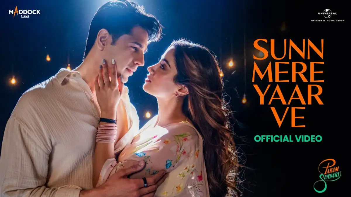 सुन मेरे यार वे Sunn Mere Yaar Ve Lyrics in Hindi – Param Sundari