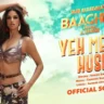 ये मेरा हुस्न Yeh Mera Husn Lyrics in Hindi – Baaghi 4(2025)