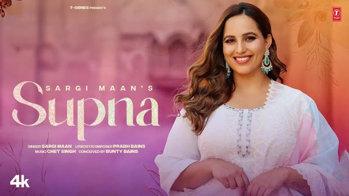 सुपना Supna Lyrics in Hindi – Sargi Maan