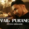 वेल पुराने Vail puraane Lyrics in Hindi – Hustinder, Jasmeen Akhtar