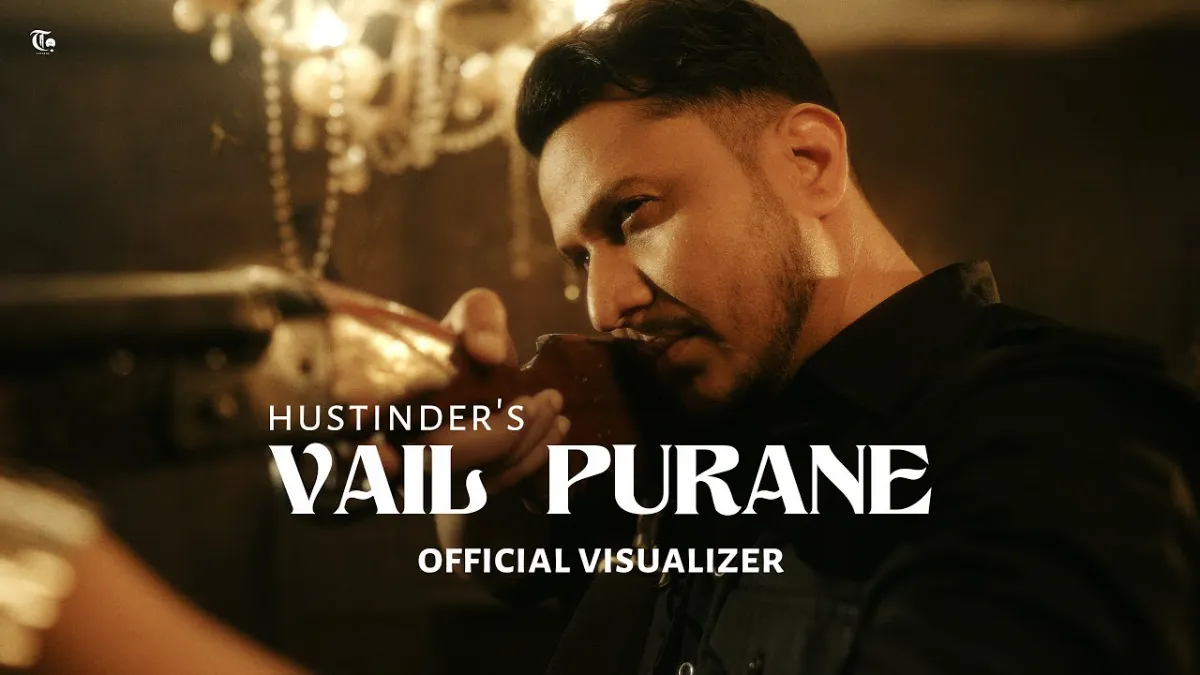 वेल पुराने Vail puraane Lyrics in Hindi – Hustinder, Jasmeen Akhtar