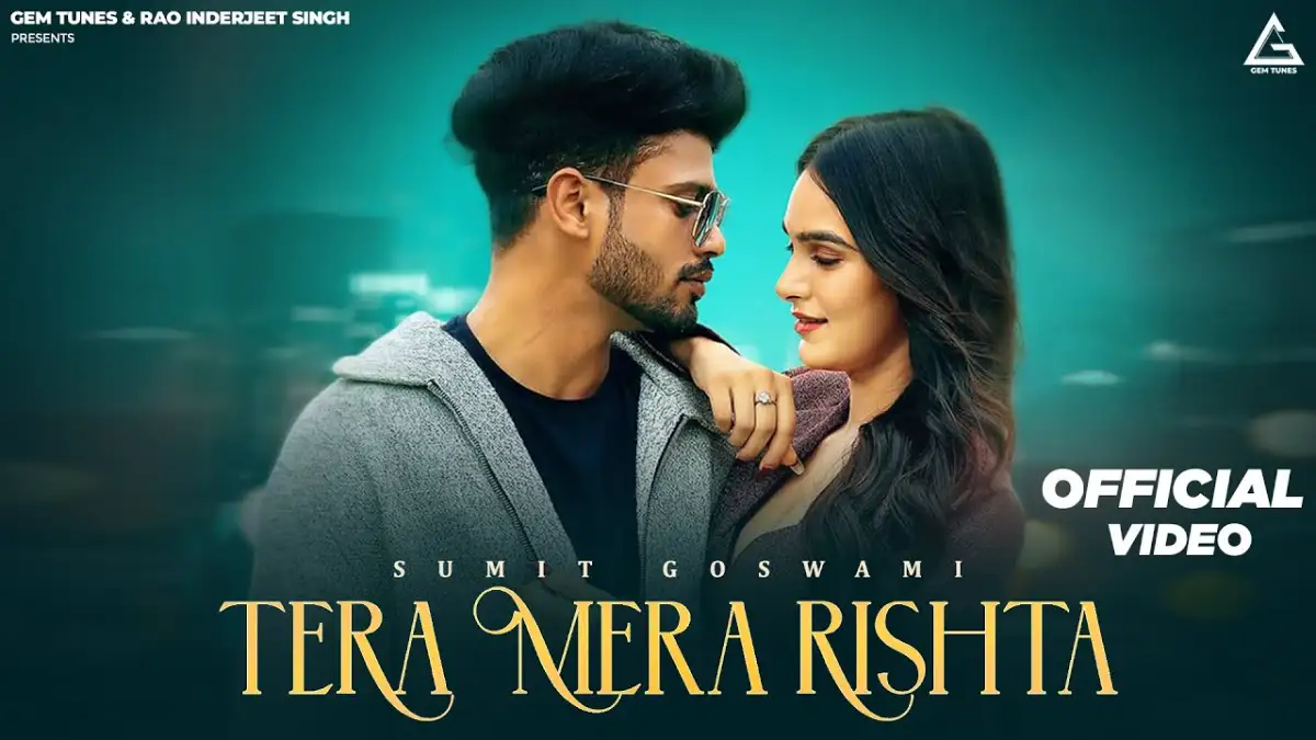 तेरा मेरा रिश्ता कैसा Tera Mera Rishta Kaisa Lyrics in Hindi- Sumit Goswami