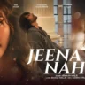 जीना नहीं Jeena Nahi Lyrics In Hindi- Armaan Malik | ​Love In Vietnam