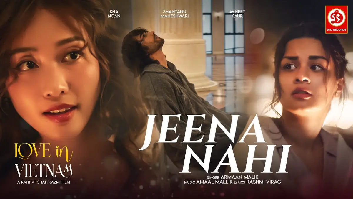 जीना नहीं Jeena Nahi Lyrics In Hindi- Armaan Malik | ​Love In Vietnam