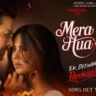 मेरा हुआ Mera Hua Lyrics In Hindi - Annkur R Pathakk | Ek Deewane Ki Deewaniyat(2025)