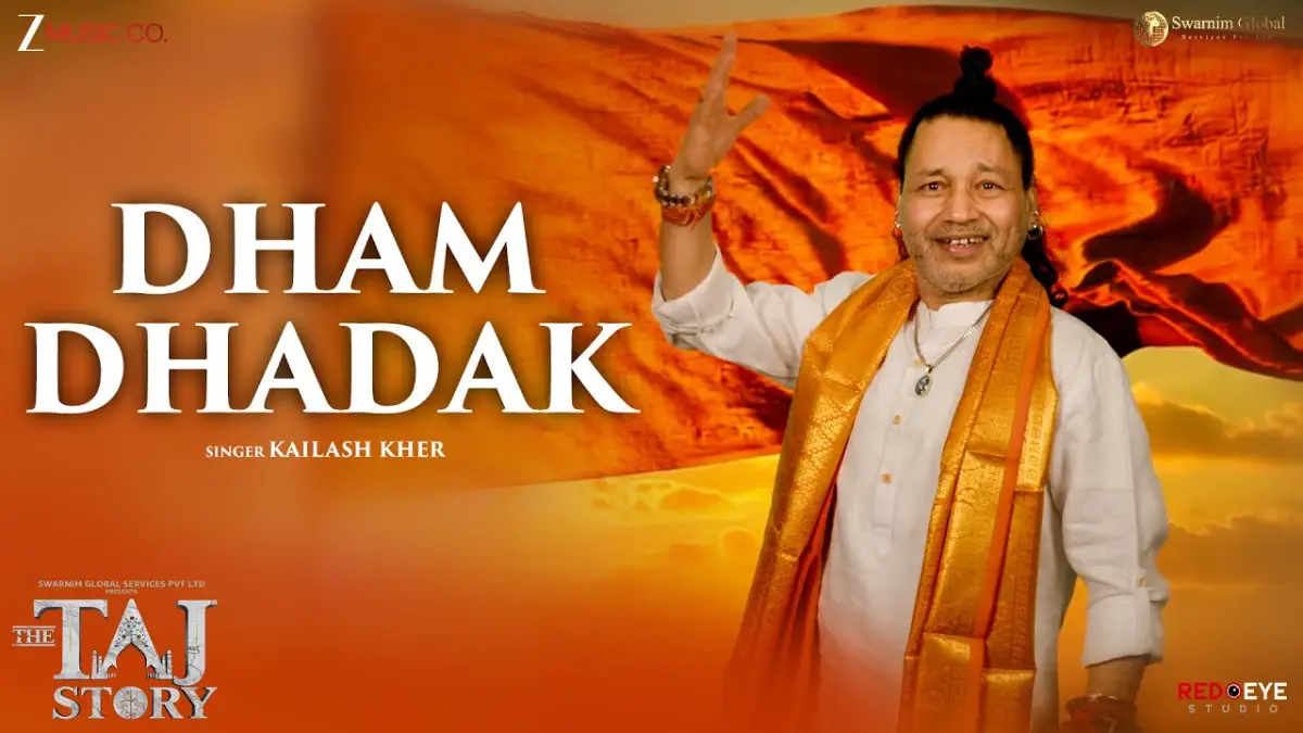धम धड़क Dham Dhadak Lyrics in Hindi – Kailash Kher,The TAJ Story(2025)