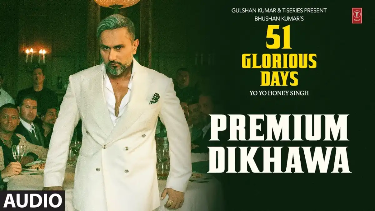 प्रीमियम दिखावा Premium Dikhawa Lyrics in Hindi – Yo Yo Honey Singh,51 Glorious Days(2025) प्रीमियम दिखावा Premium Dikhawa Lyrics in Hindi – Yo Yo Honey Singh