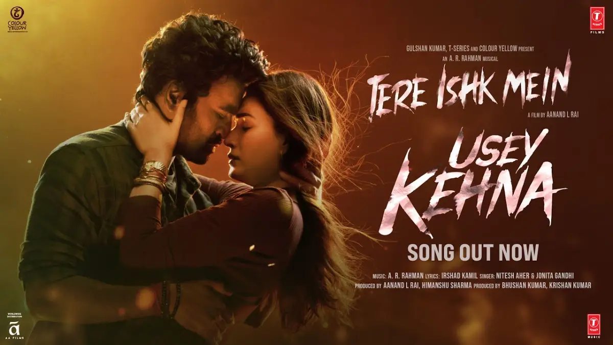 उसे कहना Usey Kehna Lyrics in Hindi – Tere Ishk Mein(2025)