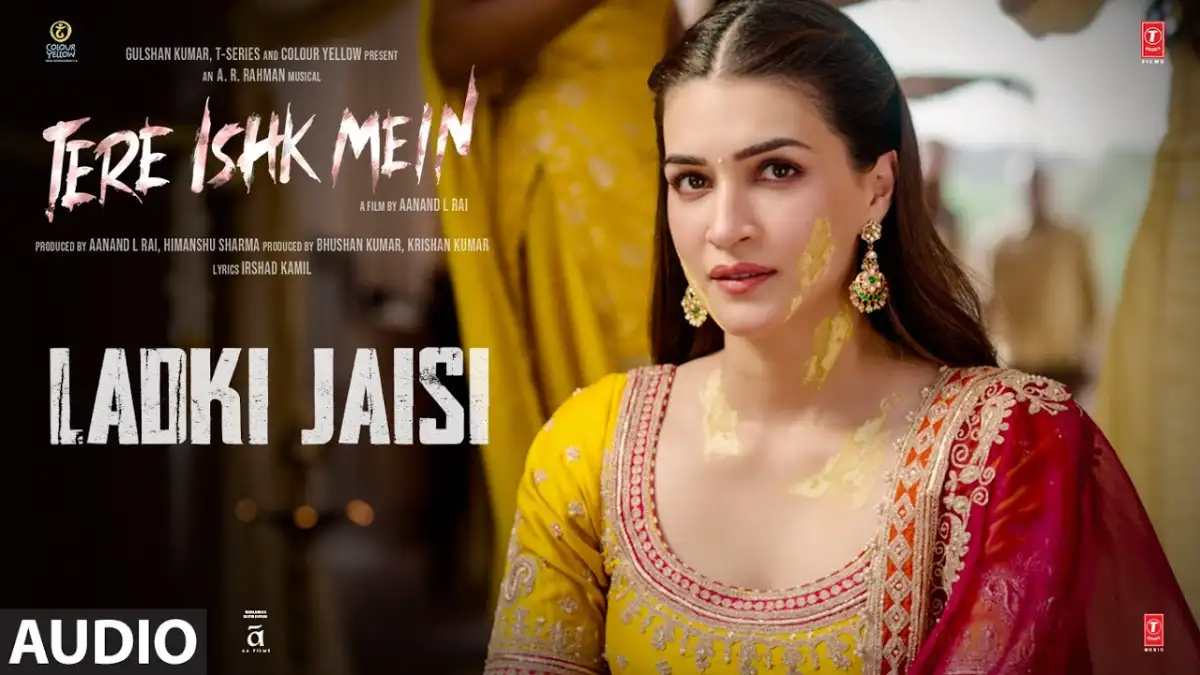 लड़की जैसी Ladki Jaisi Lyrics in Hindi – Tere Ishk Mein(2025) लड़की जैसी Ladki Jaisi Lyrics in Hindi – Tere Ishk Mein