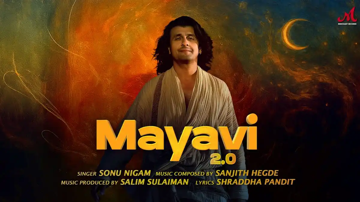 मायावी Mayavi 2.0 Lyrics in Hindi – Sonu Nigam