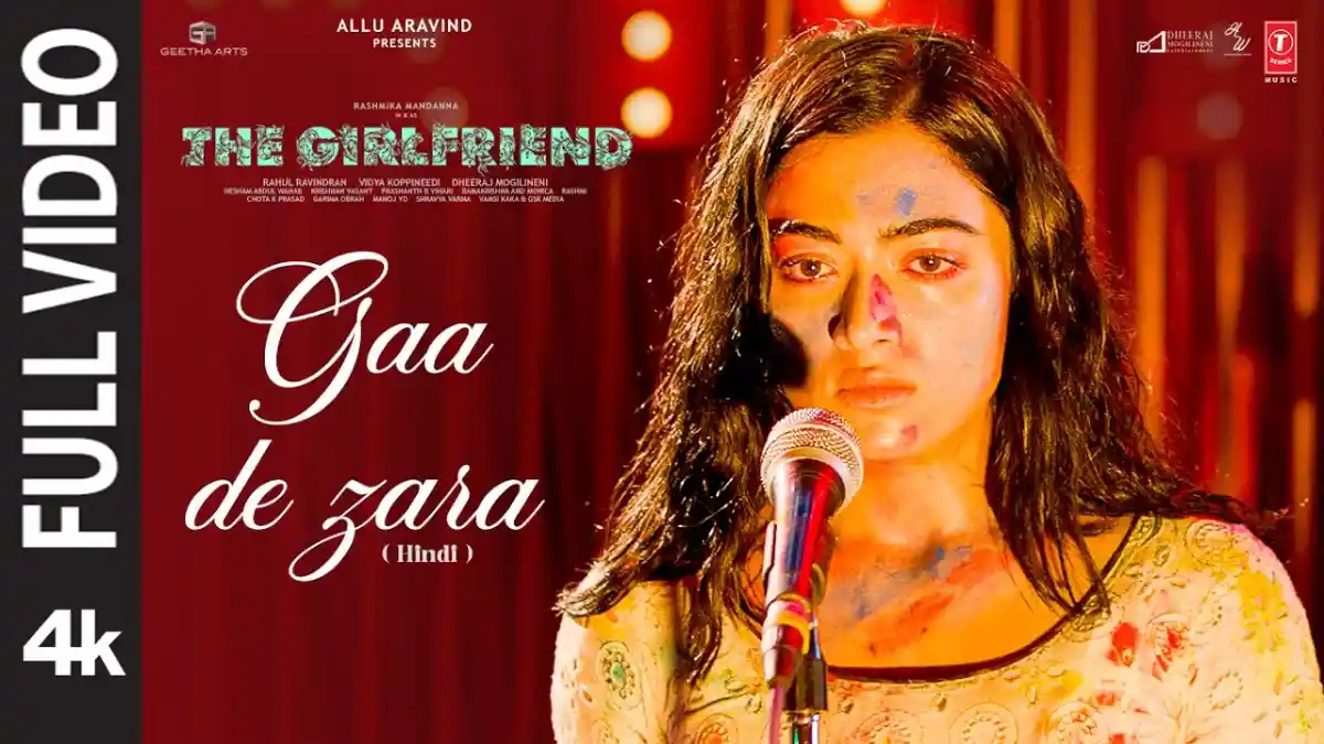 गए दे ज़रा Gaa De Zara Lyrics in Hindi – The Girlfriend (2025)