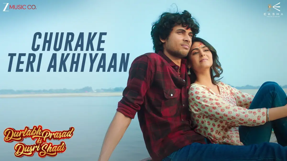 चुराके तेरी अखियाँ Churake Teri Akhiyaan Lyrics in Hindi – Durlabh Prasad Ki Dusri Shaadi