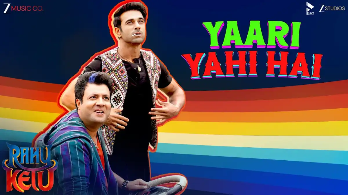 यारी यही है Yaari Yahi Hai Lyrics in Hindi – Rahu Ketu
