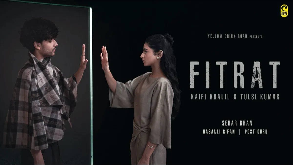 फितरतें Fitratein Lyrics in Hindi – Kaifi Khalil and Tulsi Kumar फितरतें Fitratein Lyrics in Hindi – Arijit Singh