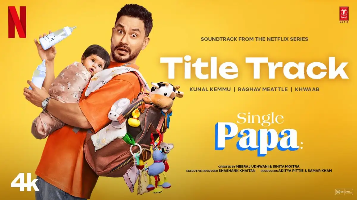 सिंगल पापा Single Papa (Title Track) Lyrics in Hindi – Kunal Kemmu सिंगल पापा Single Papa (Title Track) Lyrics in Hindi – Kunal Kemmu