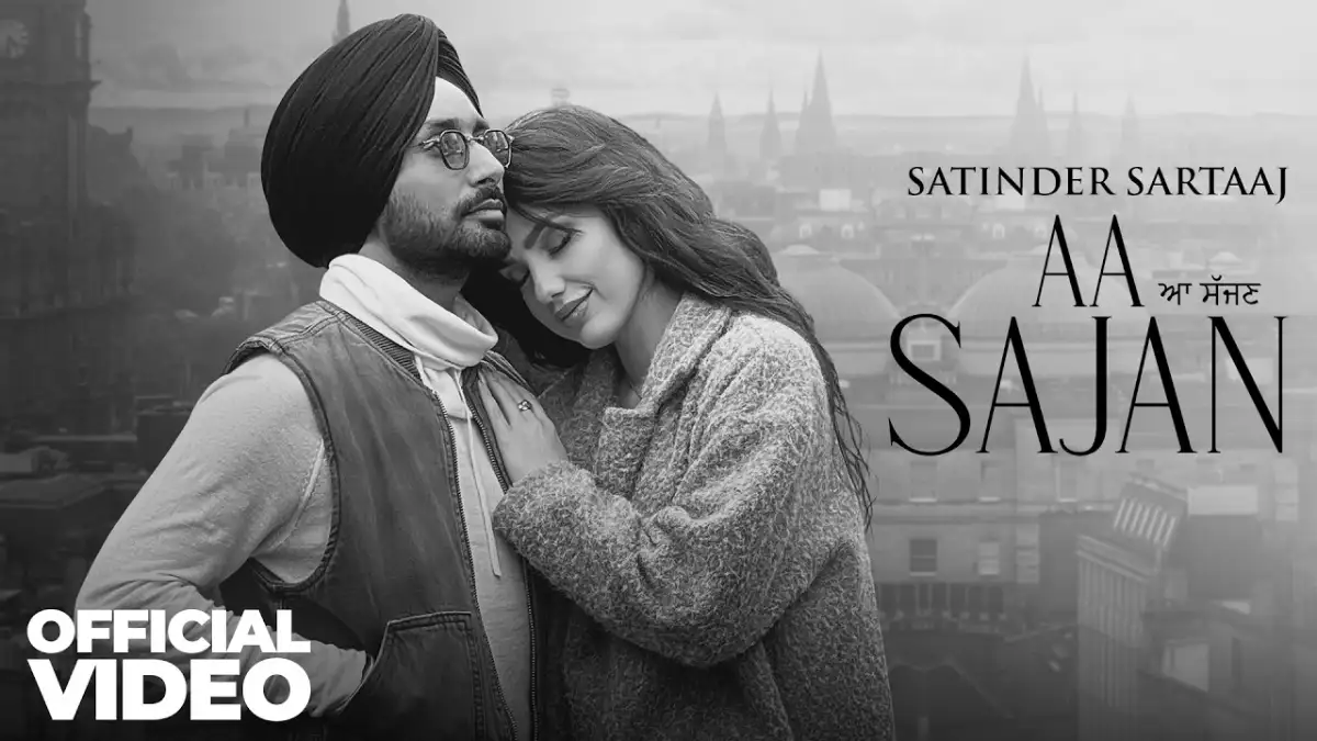आ सजन Aa Sajan Lyrics in Hindi – Satinder Sartaaj आ सजन Aa Sajan Lyrics in Hindi – Satinder Sartaaj