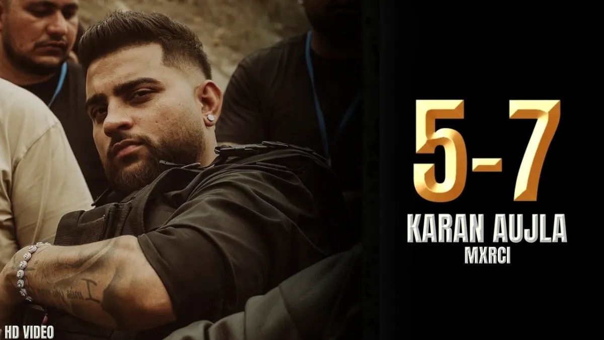 5-7 Lyrics In Hindi - Karan Aujla 5-7 LYRICS - Karan Aujla