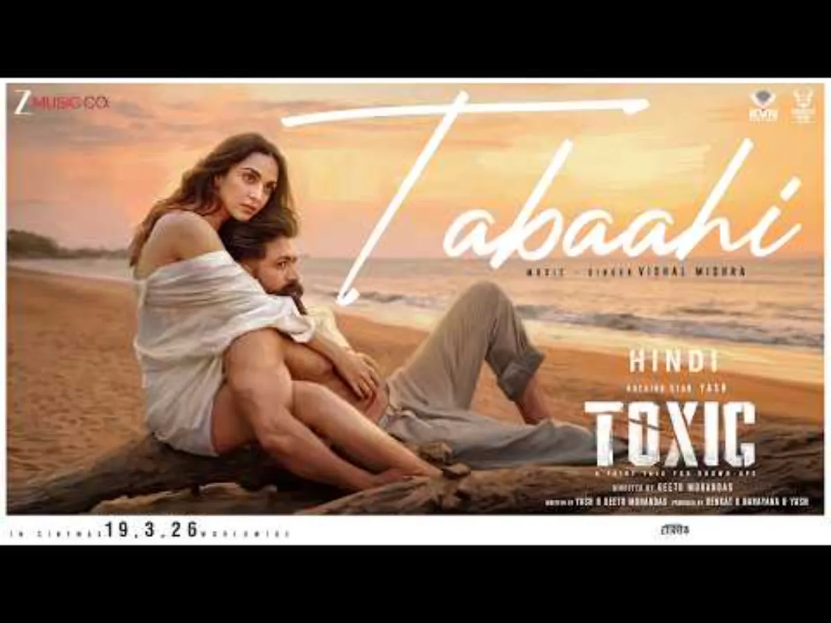 तबाही Tabaahi Lyrics in Hindi – Toxic(2026) तबाही Tabaahi Lyrics in Hindi – Toxic