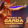 ठुमके सी गर्दा मचाउंगी Thumke Se Garda Machaungi Lyrics in Hindi – Kissa Court Kachehari Ka