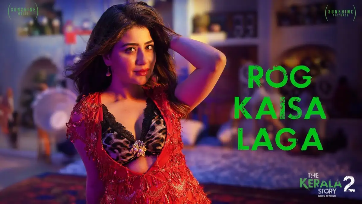 रोग कैसा लगा Rog Kaisa Laga Lyrics in Hindi – The Kerala Story 2(2026) रोग कैसा लगा Rog Kaisa Laga Lyrics in Hindi – The Kerala Story 2