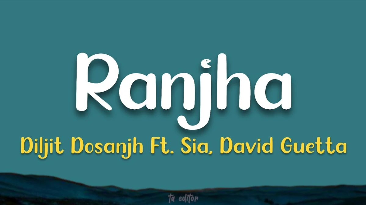 रांझे Ranjha Lyrics In Hindi - Diljit Dosanjh, Sia रांझे RANJHA LYRICS - Diljit Dosanjh, Sia