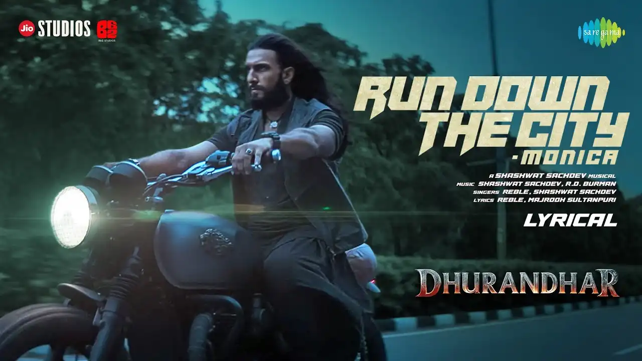 मोनिका Run Down The City Monica Lyrics in Hindi – Dhurandhar The Revenge(2026) मोनिका Run Down The City Monica Lyrics in Hindi – Dhurandhar The Revenge