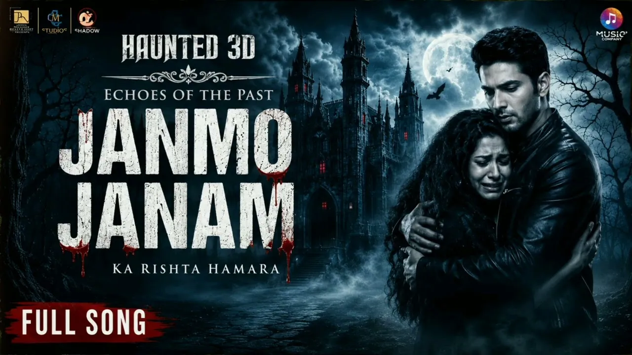 जनमो जनम Janmo Janam Lyrics in Hindi – Haunted 3D: Echoes Of The Past(2026) जनमो जनम Janmo Janam Lyrics in Hindi – Haunted 3D: Echoes Of The Past(2026)