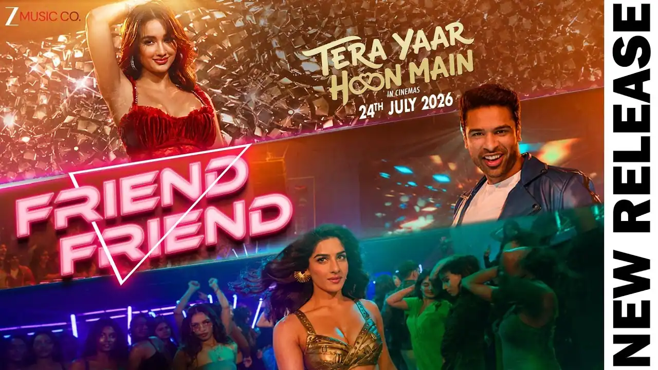फ्रेंड फ्रेंड Friend Friend Lyrics in Hindi – Tera Yaar Hoon Main (2026) फ्रेंड फ्रेंड Friend Friend Lyrics in Hindi – Tera Yaar Hoon Main (2026)
