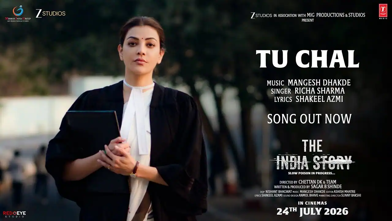 तू चल Tu Chal Lyrics in Hindi – The India Story(2026) तू चल Tu Chal Lyrics in Hindi – The India Story