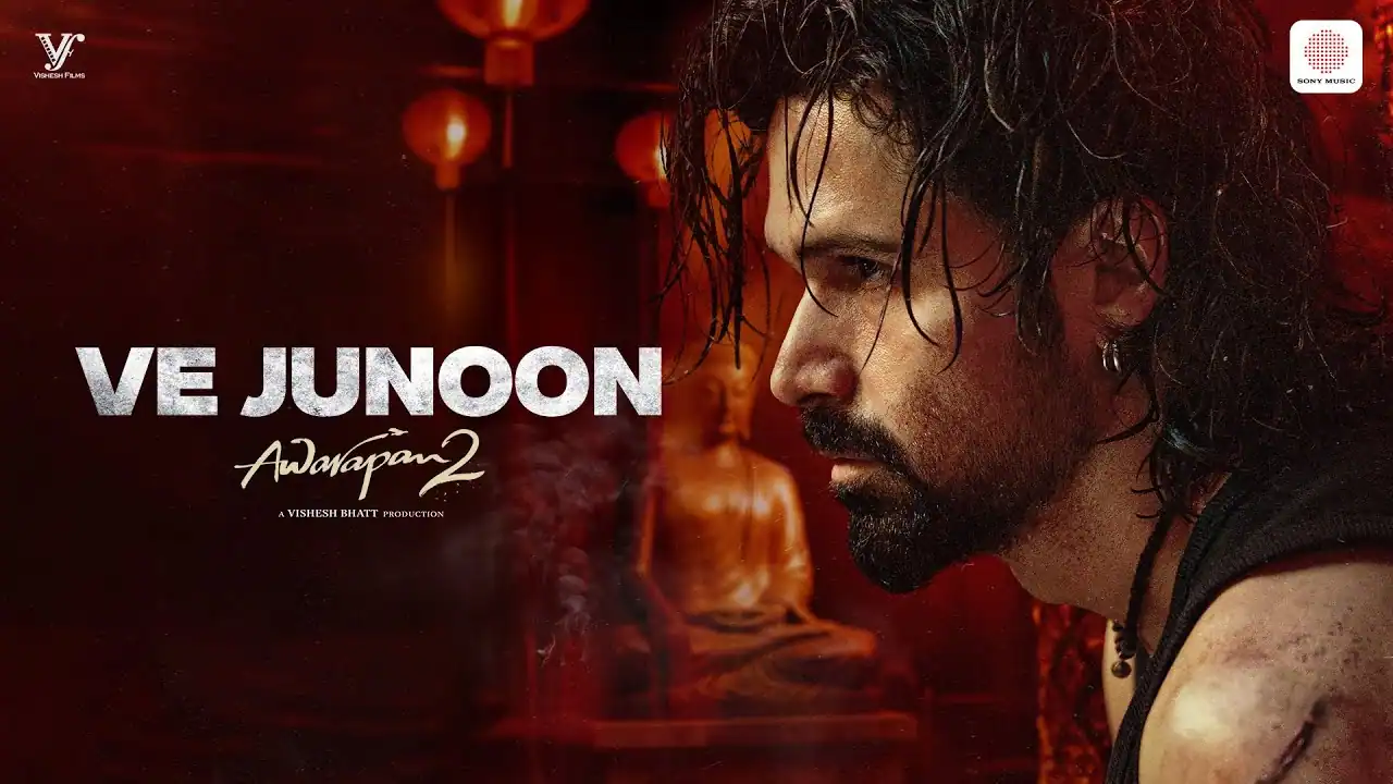 वे जुनून Ve Junoon Lyrics in Hindi – Awarapan 2 (2026) वे जुनून Ve Junoon Lyrics in Hindi – Awarapan 2 (2026)